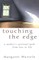 Touching the Edge
