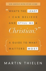 What's the Least I Can Believe and Still Be a Christian?