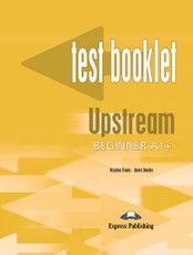Upstream beginner. Test Booklet. Testų knygelė