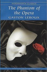 The Phantom of the Opera (Wordsworth Classics)