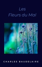 Baudelaire, C: Les Fleurs du Mal