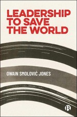 Leadership to Save the World