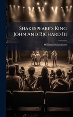 Shakespeare's King John And Richard Iii