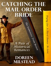 Catching the Mail Order Bride: A Pair of Historical Romances