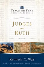 Judges and Ruth (Teach the Text Commentary Series)