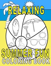 Relaxing Summer Fun Coloring Book
