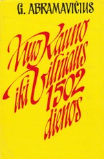 Nuo Kauno iki Vilniaus 1502 dienos