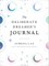 The Deliberate Dreamer's Journal