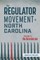 The Regulator Movement in North Carolina