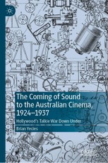 The Coming of Sound to the Australian Cinema, 1924-1937