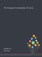 The Emigrant Communities of Latvia