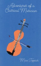 Adventures of a Classical Musician