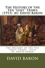The History of the Ten "Lost" Tribes (1915) by