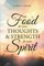 Food for Your Thoughts and Strength for Your Spirit