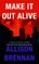Make It Out Alive