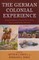 The German Colonial Experience
