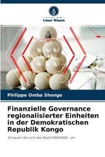 Finanzielle Governance regionalisierter Einheiten in der Demokratischen Republik Kongo