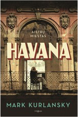 Havana. Aistrų miestas