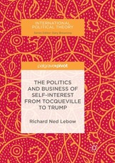 The Politics and Business of Self-Interest from Tocqueville to Trump