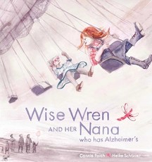 Wise Wren and Her Nana Who Has Alzheimer's