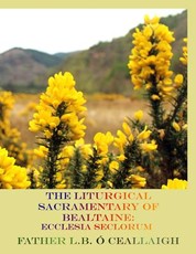 The Liturgical Sacramentary of Bealtaine