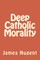 Deep Catholic Morality