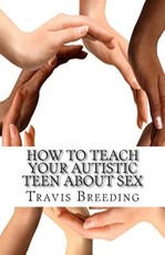 How to Teach Your Autistic Teen about Sex
