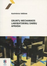 Gruntų mechanikos laboratorinių darbų aprašai