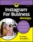 Instagram For Business For Dummies