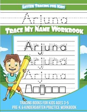 Arjuna Letter Tracing for Kids Trace my Name Workbook