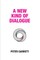 A New Kind of Dialogue