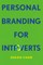 Personal Branding for Introverts