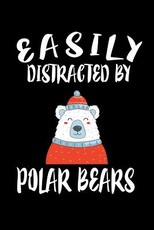 Easily Distracted By Polar Bears