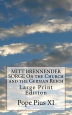 MITT BRENNENDER SORGE On the Church and the German Reich