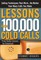 Lessons from 100,000 Cold Calls