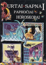 Burtai, sapnai, papročiai, horoskopai 1 knyga
