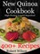 New Quinoa Cookbook: High-Protein Low-GI Gluten-Free Superfood Recipes
