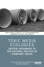 Toxic Media Ecologies