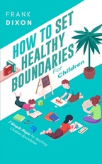 How To Set Healthy Boundaries For Children