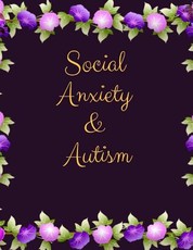 Social Anxiety and Autism Workbook