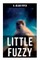 Little Fuzzy