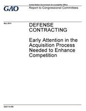 Defense contracting, early attention in the acquisition process needed to enhance competition