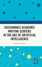 Sustainable Academic Writing Centers in the Age of Artificial Intelligence