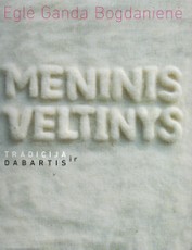 Meninis veltinys: tradicija ir dabartis