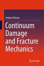 Continuum Damage and Fracture Mechanics