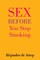 Sex Before You Stop Smoking