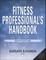 Fitness Professional's Handbook