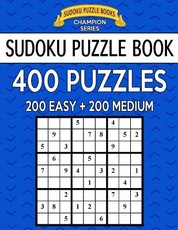 Sudoku Puzzle Book, 400 Puzzles, 200 EASY and 200 MEDIUM