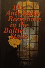 The Anti-Soviet Resistance in the Baltic States