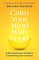 Naidoo, U: Calm Your Mind with Food